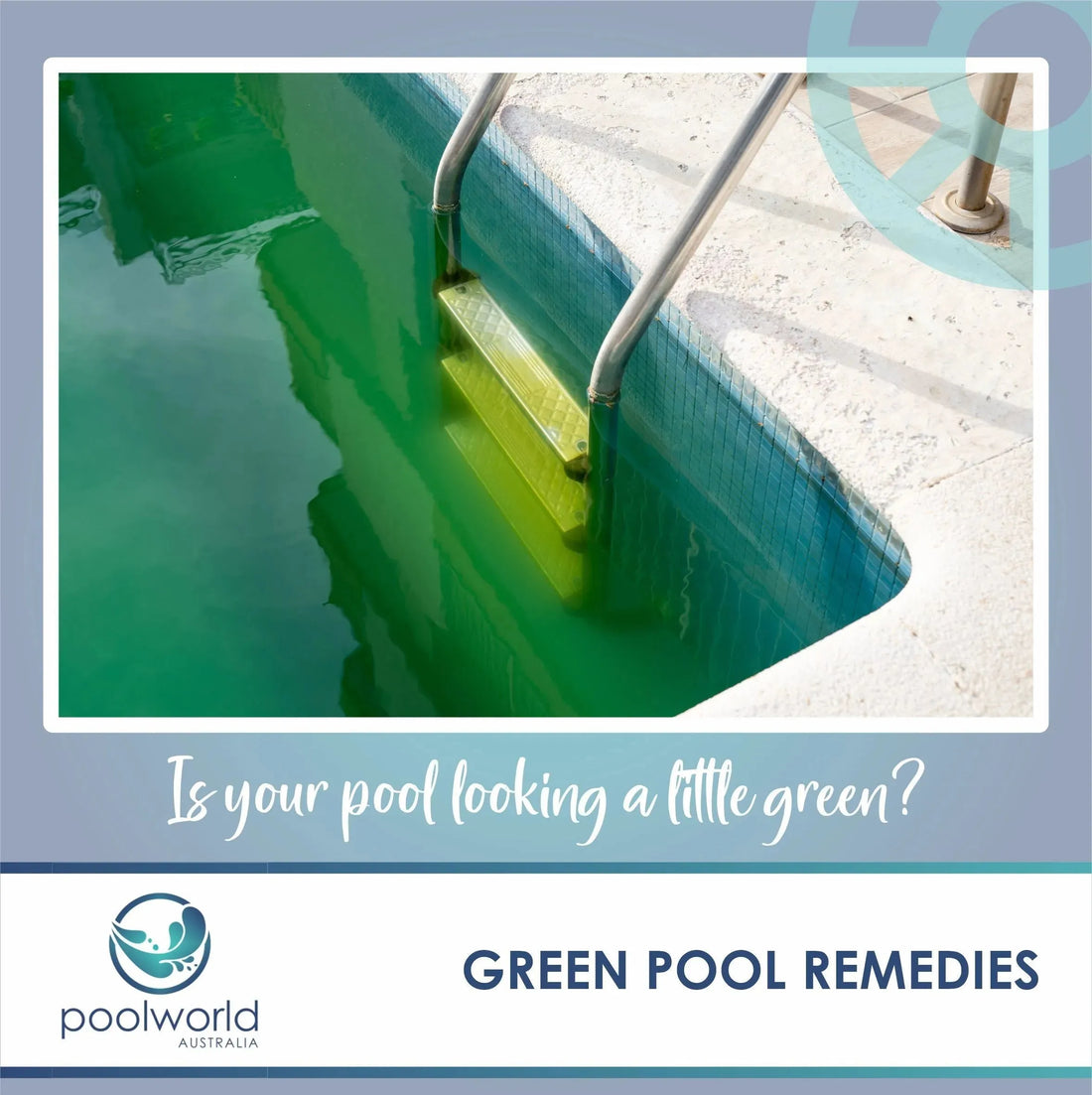 Dealing with a Green Pool: A Guide to Restoring Crystal Clear Water