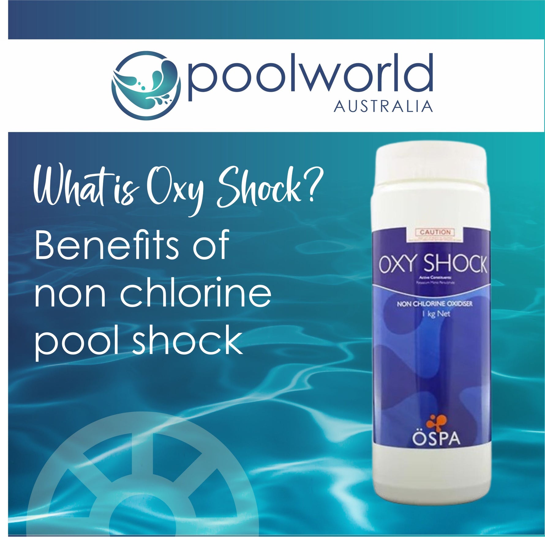 What Is OxyShock? Benefits of Non-Chlorine Pool Shock