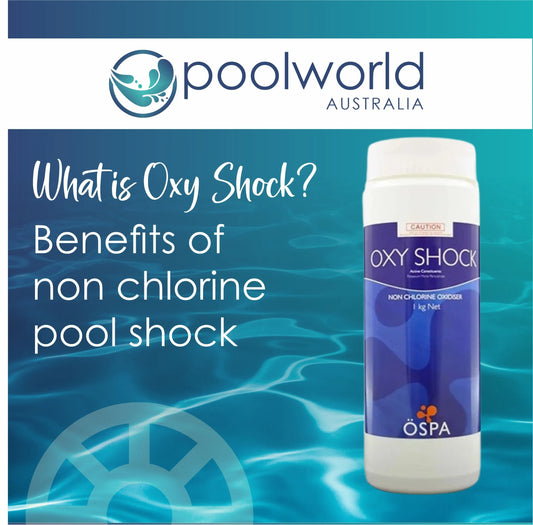 What Is OxyShock? Benefits of Non-Chlorine Pool Shock